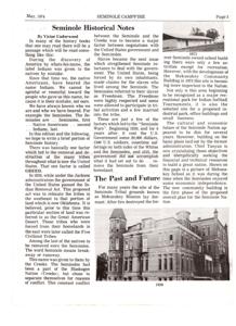 ["The document discusses the history of the Seminole tribe, including their conflicts with the United States government and the Creeks, their treatment as slaves, and their forced removal from their homeland. It also mentions the development of the Seminole Nation and their plans for economic and cultural growth. The document highlights the resilience of the Seminole people in the face of adversity and their efforts to build a strong nation."]