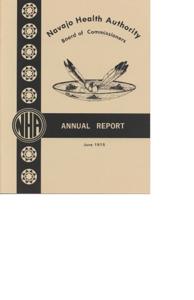 Annual Report 1975: Navajo Health Authority&#39;s Journey Towards Improved Indigenous Healthcare, 1975-01-01 - 1975-12-31