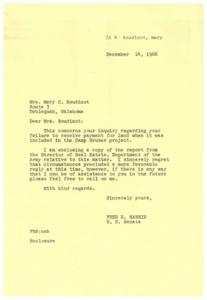 ["Mrs. Boudinot inquired about not receiving payment for land included in the Camp Gruber project. Senator Fred R. Harris enclosed a report from the Director of Real Estate, Department of the Army regarding the matter. He expressed regret for not being able to provide a more favorable reply and offered assistance in the future."]