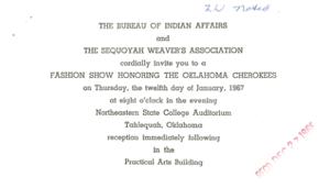 Invitation to a Fashion Show Honoring the Oklahoma Cherokees by The Bureau of Indian Affairs and The Sequoyah Weaver&#39;s Association, 1967-01-01 - 1967-12-31