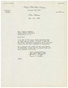 ["Harold T. Wright, owner of the Wright Wall Paper Company in Tulsa, Oklahoma, is writing to Honorable  George Schwabe to express his opposition to the \"Fair Employment Practice Act\" H.R.2232. He asks Schwabe to vote against the bill as a small business owner and citizen of Oklahoma."]