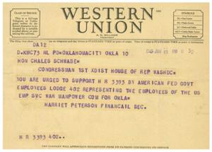 ["The document is about a telegram urging Congressman Charles Schwabe to support a specific bill, H R 3393, by the American Federation of Government Employees Lodge 402. The telegram is from Harriet Peterson, the financial secretary of the lodge. The company also requests suggestions from its patrons regarding its service."]
