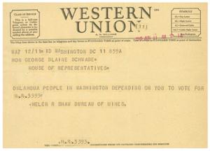 ["The document is a telegram from A.N. Williams, President of Western Union, regarding a vote on bill H.R. 3393. The telegram urges Honorable  George Blaine Schwabe to vote in favor of the bill, which concerns the Bureau of Mines. The telegram emphasizes the importance of the Oklahoma people in Washington depending on Schwabe's vote."]