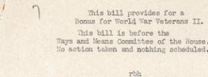 Proposed Legislation for Bonus Compensation to World War II Veterans: Current Status and Progress, 1945-01-01 - 1946-12-31