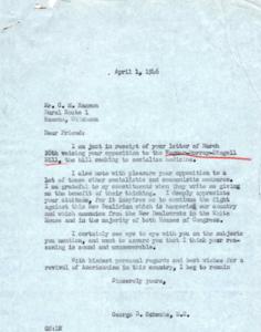 ["Mr. Hanson writes to Congressman Schwabe expressing his opposition to the Wagner-Murray-Dingell Bill and other socialistic and communistic measures. He believes in limited government control and is against socialized medicine, compulsory military training, and crop control. He shares his experiences with government-controlled hospitals and urges Congressman Schwabe to fight against government interference in American life. He suggests setting up a research laboratory to combat diseases instead of implementing more government control."]