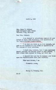 ["Mrs. James E. Pollard wrote a letter expressing her opposition to the Wagner-Murray-Dingell Bills to Congressman George B. Schwabe. In response, Schwabe acknowledged her letter and stated that he has always been opposed to the bills as well. He suggested that Mrs. Pollard try to influence her District's Representative on the issue."]