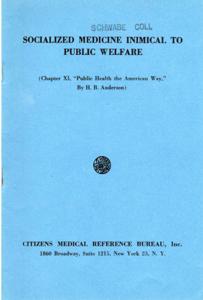 ["The document argues that socialized medicine is harmful to public welfare, as discussed in Chapter XI of \"Public Health the American Way\" by H. B. Anderson."]