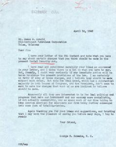 ["James A. Arnold writes to George B. Schwabe expressing his thoughts on suggested changes to the Social Security Act. He believes the current law needs to be revised to be more equitable, allowing people to retire at any age above forty-five with maximum benefits fixed at sixty-five. Arnold also suggests changing the requirement for individuals to work forty quarters to qualify for full coverage, as it can be unfair to those who are unable to meet the requirement due to illness. Schwabe responds, acknowledging Arnold's ideas and expressing doubt that immediate action will be taken to make the necessary changes. Schwabe also criticizes the New Deal Crowd for prioritizing politics and programs that lean towards socialism or communism instead of focusing on keeping America American."]