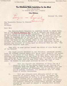 ["The document is a letter from the Oklahoma State Association for the Blind to George B. Schwabe, urging him to support a program to provide basic security and opportunity for the blind. The document outlines eight questions regarding aid to the blind, including advocating for more adequate relief, exempting earnings and income, removing means test abuses, allowing states to adopt their own interpretation of need, increasing federal contribution to poorer states, erasing responsibility of relatives, and prohibiting property transfer requirements. The association requests a response by November 1st and threatens to announce if no reply is received."]