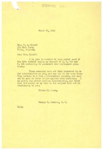 ["Mrs. E. A. Wycoff wrote to George B. Schwabe urging his support for H. R. 700 and S. 101 regarding permanent fair employment practices. Schwabe responded that the measures have not been presented for consideration yet and that he is giving the matter serious thought. He hopes his vote on the subject will not be displeasing to Mrs. Wycoff."]