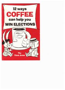 The People&#39;s Choice: 12 Ways Coffee Can Help You Win Elections, 1968-01-01 - 1981-12-31