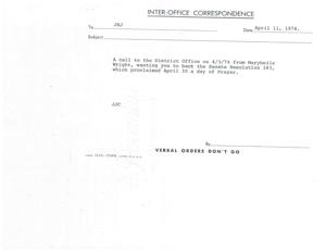 ["Marybelle Wright called the District Office on April 3, 1974, requesting support for Senate Resolution 183, which declared April 30 as a day of prayer. However, verbal orders are not sufficient, and a form 1232-TOPS LITHO IN U.S.A. is required for approval."]