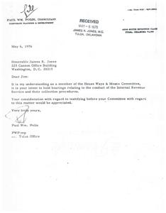 ["Paul Wm. Polin, a consultant in corporate planning and development, wrote a letter to Honorable James R. Jones requesting him to consider testifying before the House Ways & Means Committee regarding the conduct of the Internal Revenue Service and their collection procedures. The document was dated May 6, 1976."]