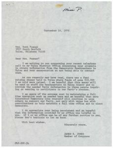 ["The document is from James R. Jones, a member of Congress, in response to a phone call from Mrs. Ruth Posner regarding the Democratic Headquarters in Tulsa. Jones mentions a recent fundraising dinner and expresses hope that the funds raised will support the headquarters. He acknowledges the cost of maintaining the office and encourages support from interested Democrats. Jones appreciates Posner's persistence and offers further assistance if needed."]