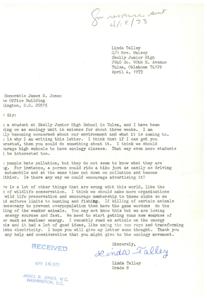 ["The document is from Linda Talley, a student at Skelly Junior High School in Tulsa, expressing her concerns about the environment and suggesting the implementation of ecology classes in high schools. She also discusses the importance of wildlife conservation, promoting alternative energy sources, and encouraging the use of bicycles to reduce pollution. Linda requests support and consideration for the ecology movement from Honorable James R. Jones."]