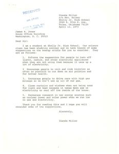["A student at Skelly Jr. High School has written a letter to James R. Jones with suggestions on how to address the energy crisis. The suggestions include turning off electrical appliances when not in use, walking or riding bicycles to reduce air pollution, driving cars with high gas mileage, closing curtains and windows to save energy, and encouraging research on new energy sources like nuclear and solar power. The student hopes that Jones will consider these suggestions."]