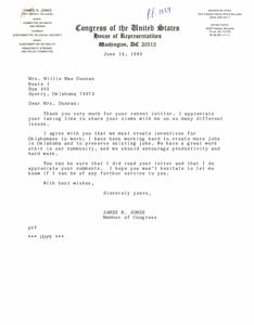 ["James R. Jones, a member of Congress from Oklahoma, responded to a letter from Mrs. Willie Mae Duncan, thanking her for sharing her views on various issues. Jones agrees with the importance of creating incentives for Oklahomans to work and is working to create and preserve jobs in the state. He assures Mrs. Duncan that he read her letter and appreciates her comments, offering further assistance if needed."]