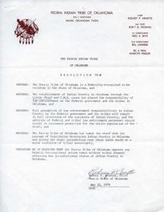 ["The Peoria Indian Tribe of Oklahoma, led by Chief Rodney P. Arnette, opposes any Federal Congressional action that would affect the jurisdictional status of Indian Country in Oklahoma. They believe that full assumption of law enforcement responsibilities by the Federal government and tribes would result in increased protection for residents of Indian Country. They assert that giving the state jurisdiction over these lands would be a violation of tribal sovereignty."]