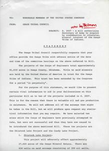 ["The Osage Tribal Council is requesting advance notice of committee hearings regarding a bill authorizing the Secretary of the Army to acquire mineral interests of the Osage Tribe of Indians. The Skiatook Lake and Candy Lake Projects are highlighted as areas of concern due to valuable oil and gas production. The potential impact on oil and gas production and royalties to the Osage Tribe is outlined in the statement."]