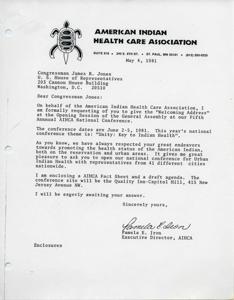 ["The American Indian Health Care Association is requesting Congressman James R. Jones to give the \"Welcoming Address\" at their Fifth Annual National Conference with the theme \"Unity: Key to Indian Health.\" The conference will be held at the Quality Inn-Capitol Hill from June 2-5, 1981, and will include various workshops and sessions on urban Indian health issues. The AIHCA aims to promote the health status of American Indians in urban areas and coordinate health programs for Native Americans nationwide."]
