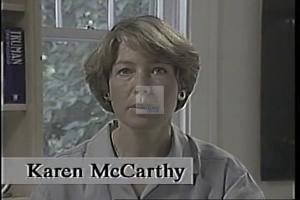 ["In her 1994 presidential campaign ad, Democratic Party candidate Karen McCarthy emphasizes her dedication to gun control. Featuring scenes of her speaking at various events and directly to the camera, she focuses on protecting children and advocating for stricter gun legislation, presenting herself as a resolute and passionate advocate for this cause."]