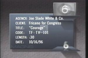 1996 - United States House of Representatives Offices and Issue Campaigns - Fricano Tom - &quot;Courage&quot;, 1996-01-01 - 1996-12-31