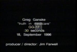 1996 - United States House of Representatives Offices and Issue Campaigns - Ganske John Greg - &quot;Truth on Medicare&quot;, 1996-01-01 - 1996-12-31