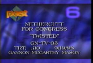 1996 - United States House of Representatives Offices and Issue Campaigns - Nethercutt George R., Jr. - &quot;Twisted&quot;, 1996-01-01 - 1996-12-31
